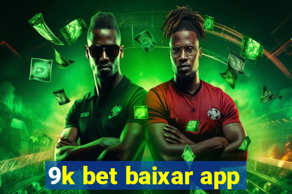 9k bet baixar app